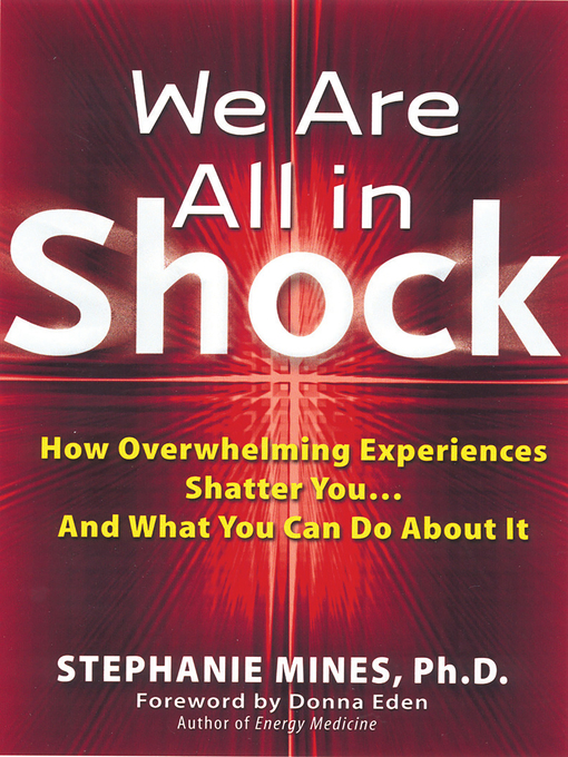 Title details for We Are All In Shock by Dr. Stephanie Mines - Available